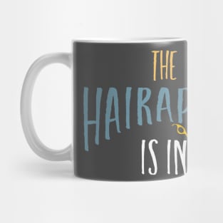 Stylist Pun The Hairapist Is In Mug